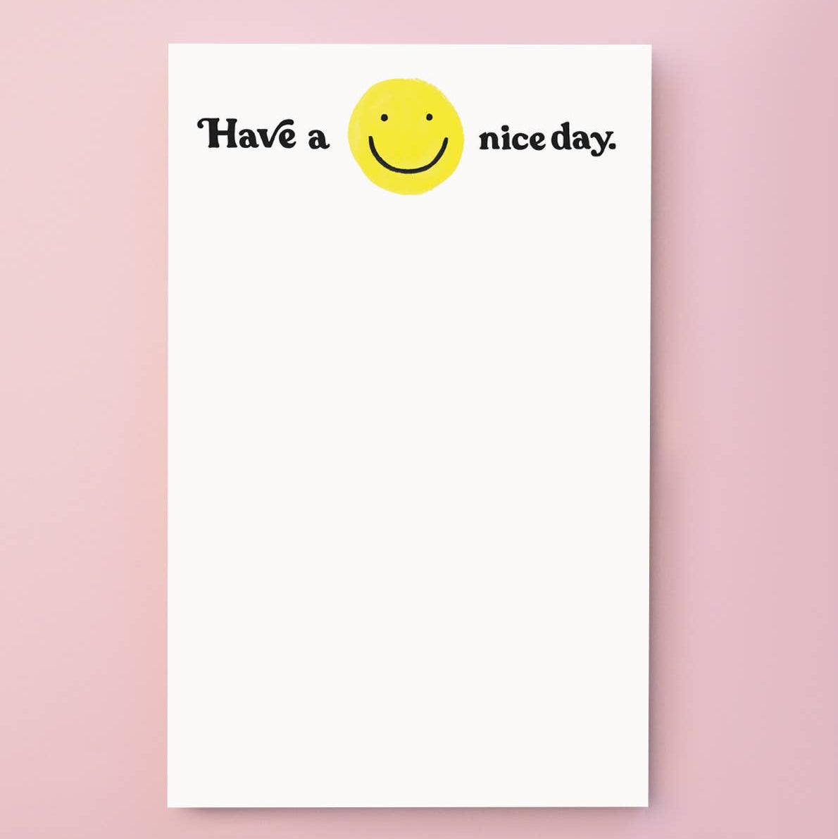 Have A Nice Day Notepad - Cute Motivational Notepad for Journaling, To-Do Lists & Office Use - Perfect for Daily Planning, Notes & Gifts