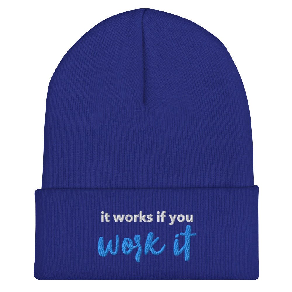 It Works If You Work It Embroidered Beanie - Stylish Winter Hat for Men & Women - Perfect for Outdoor Activities, Workouts, and Casual Wear
