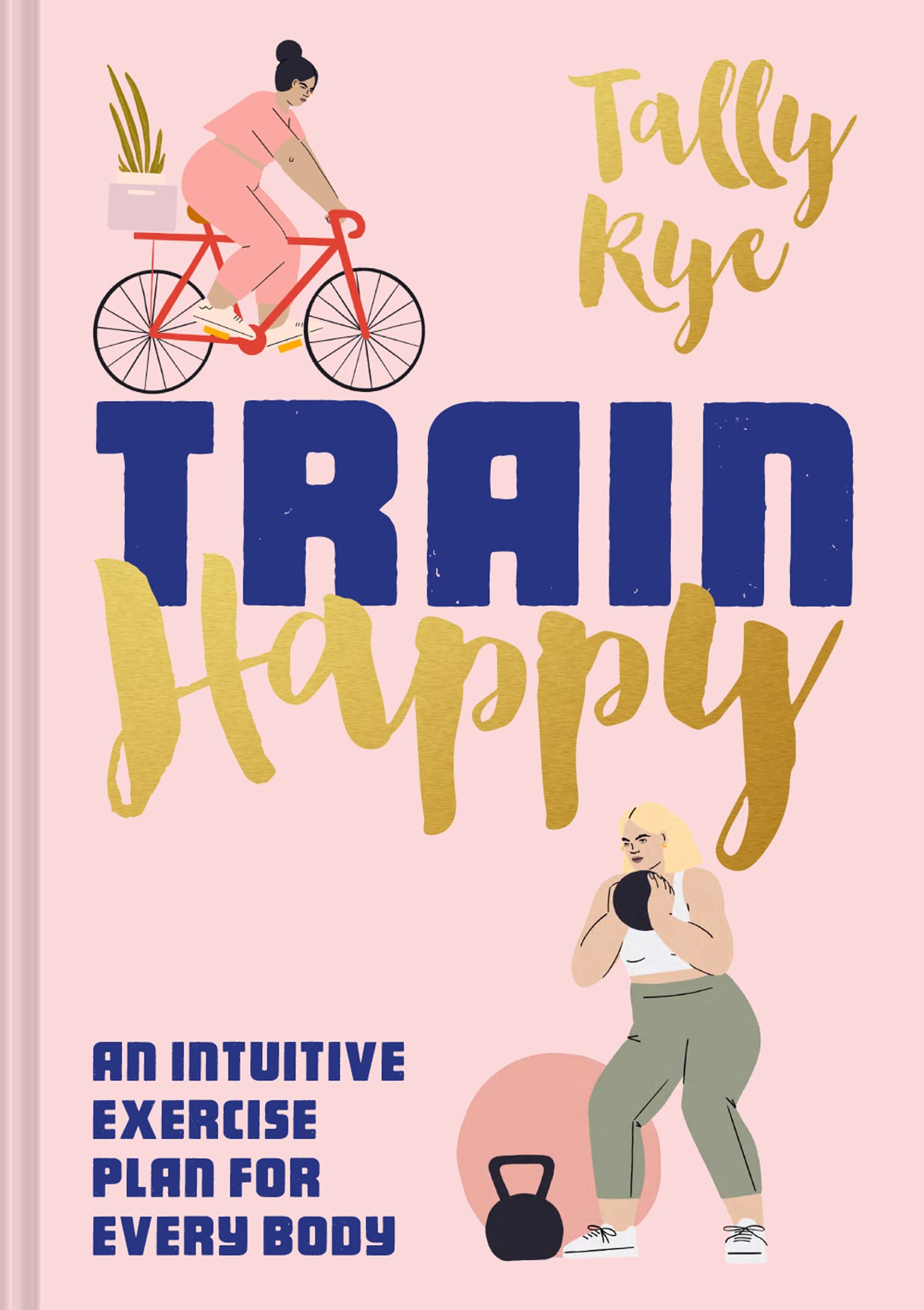 Train Happy: Intuitive Exercise Plan for All Body Types - Perfect for Home Workouts, Gyms & Fitness Enthusiasts