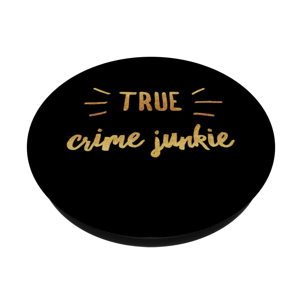 True Crime Junkie Gifts - True Crime Addict PopSockets Adhesive PopGrip for Phones & Tablets - Perfect for Crime Podcast Fans, Mystery Lovers & Book Club Members