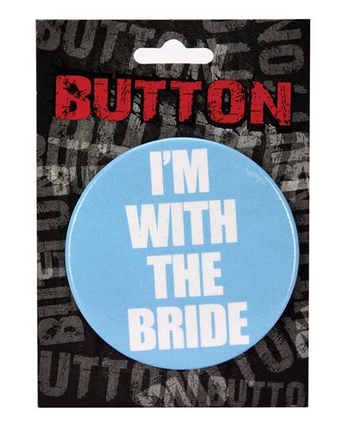 I'm with the Bride