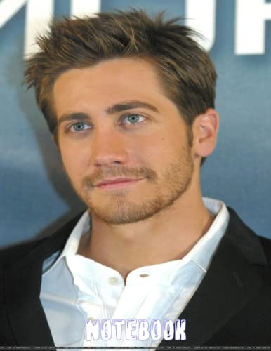 Jake Gyllenhaal Inspired Writing Notebook - College Ruled Lined Journal for Men, Women & Teens - Perfect Gift for Thanksgiving, School & Office Use