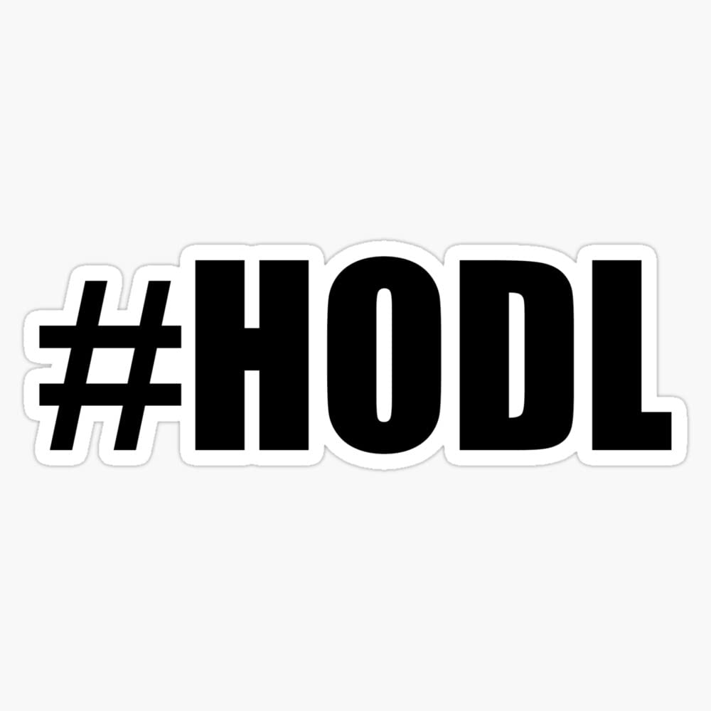 Hodl Vinyl Bumper Sticker - Waterproof 5