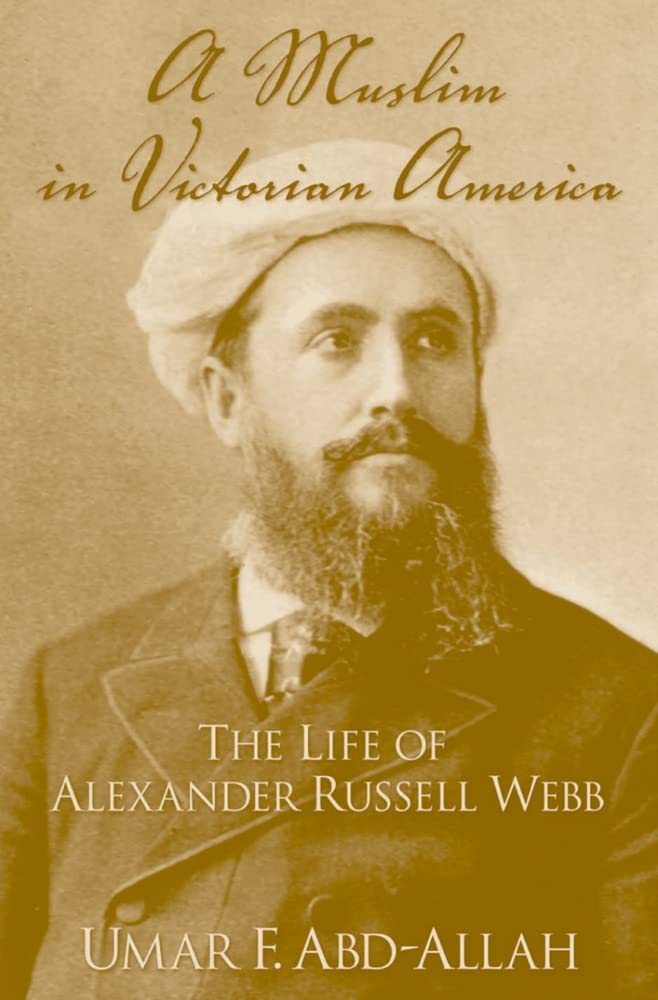Alexander Russell Webb Biography: The Life of a Muslim in Victorian America | Historical Islamic Figure & Cultural Integration Story | Perfect for History Buffs and Religious Studies