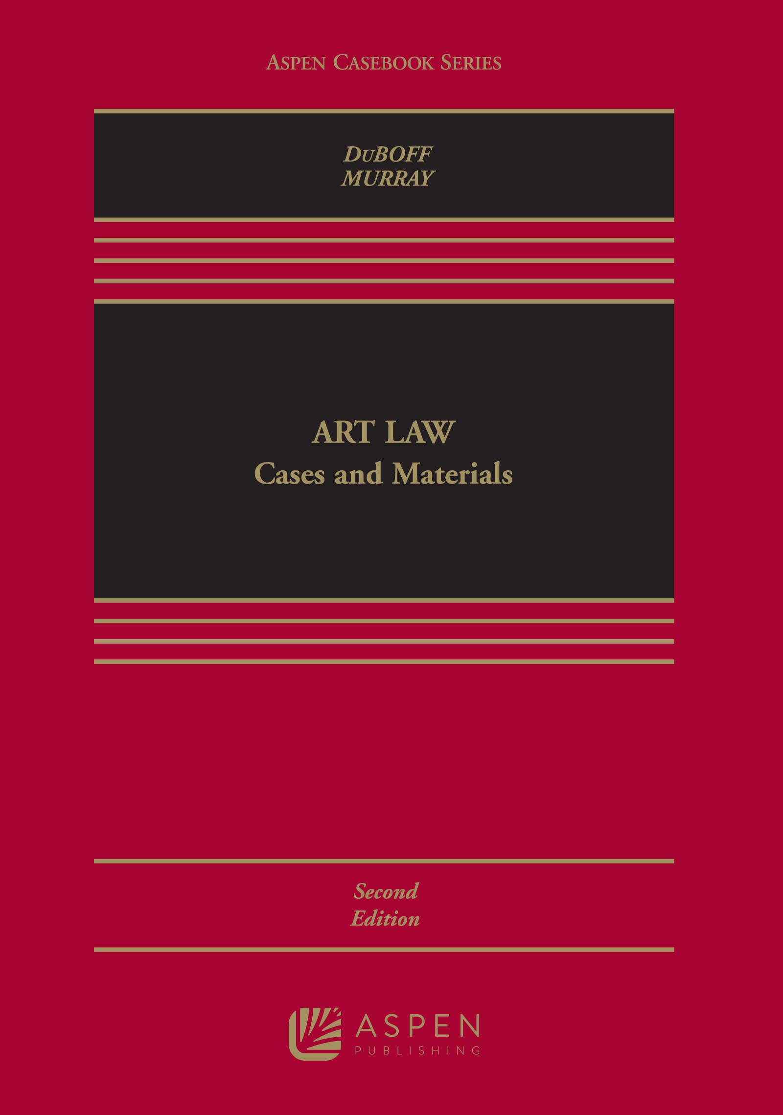 Art Law: Cases and Materials (Aspen Casebook) - Textbook for Law Students & Legal Professionals | Study Guide for Art Legislation, Copyright & Cultural Property Cases
