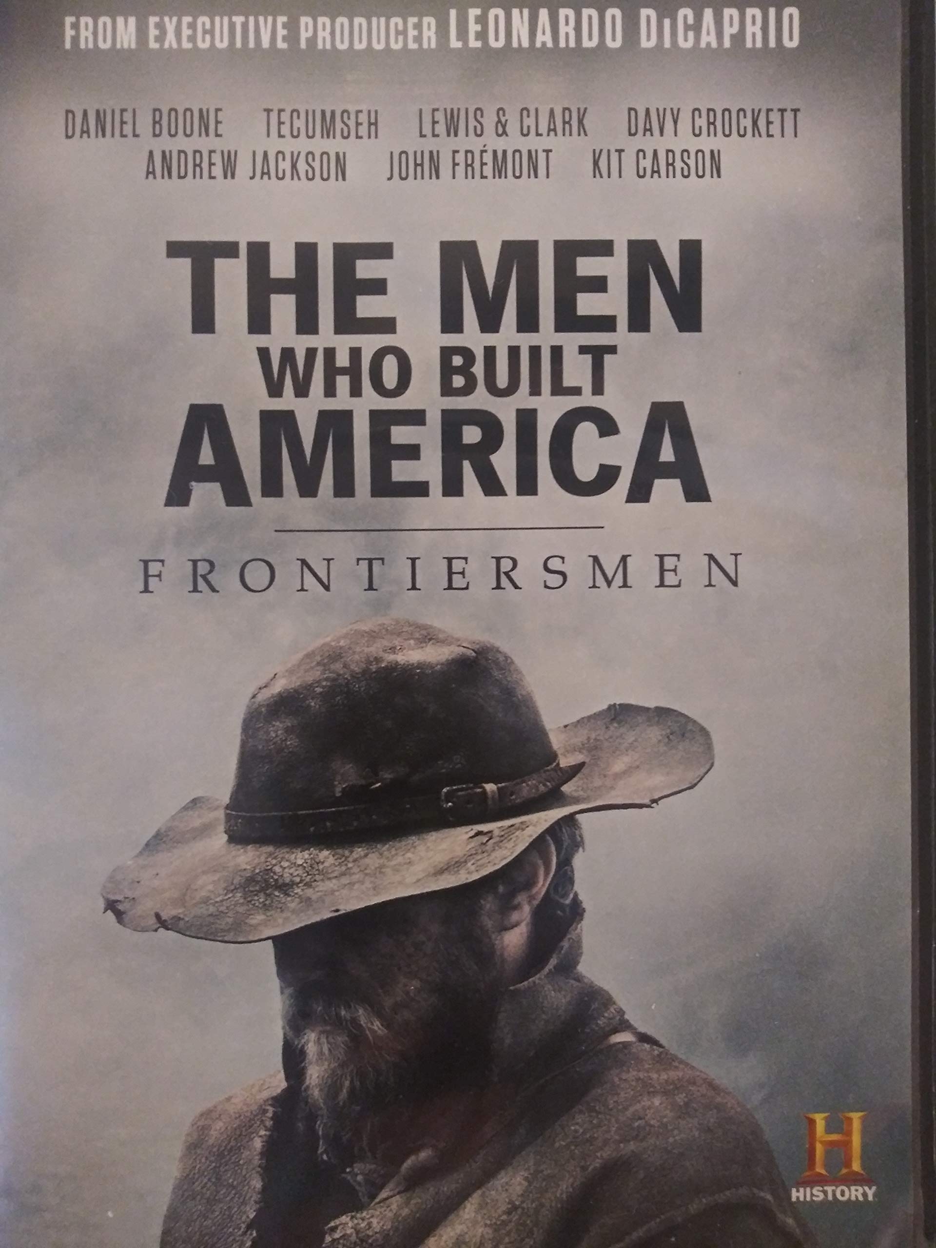 The Men Who Built America: Frontiersmen - Historical Documentary Series | Pioneers & Explorers of Early America | Perfect for History Enthusiasts & Classroom Learning