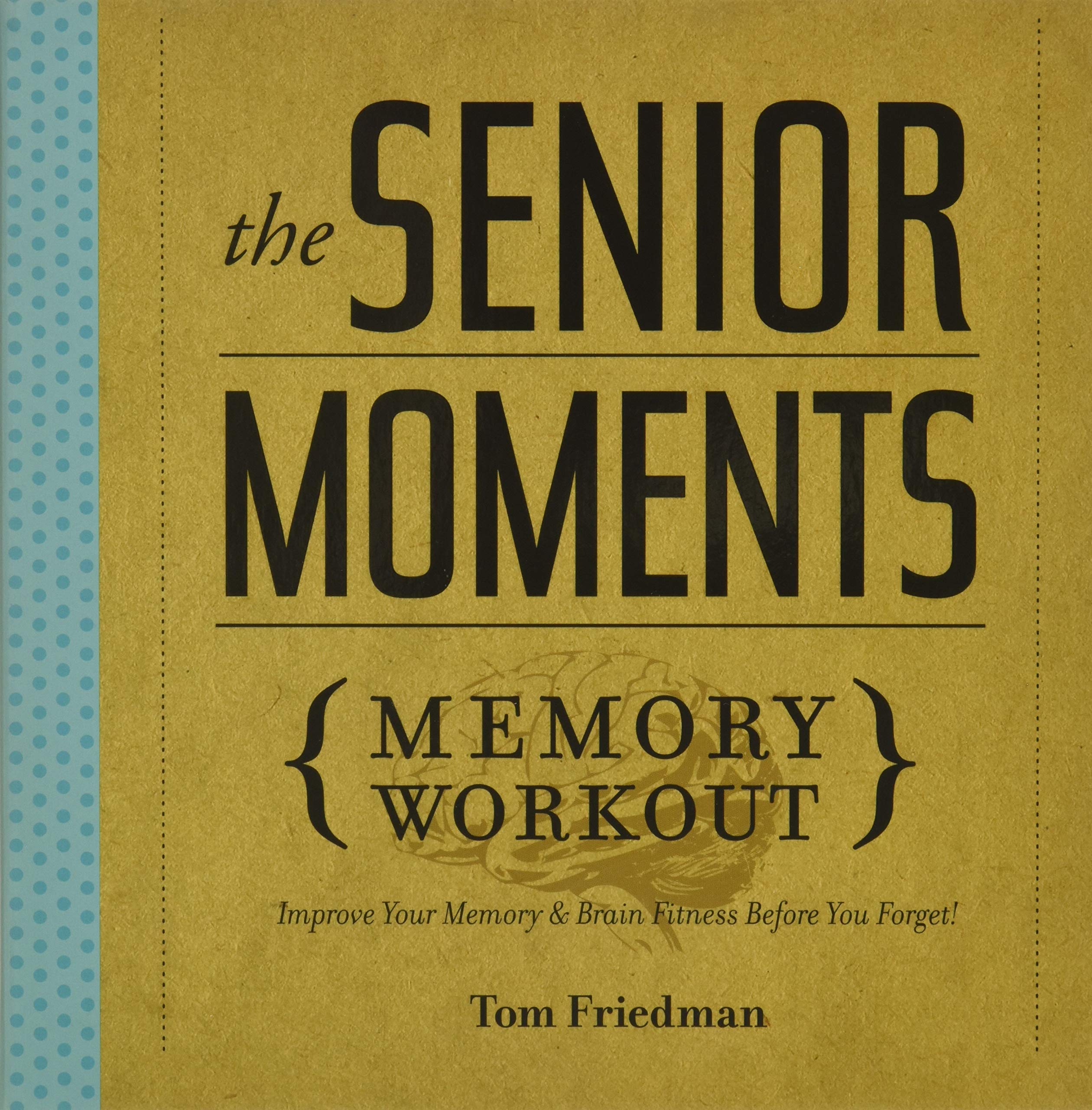 Senior Moments Memory Workout Book: Improve Memory & Boost Brain Fitness for Aging Adults - Perfect for Daily Brain Exercises & Cognitive Health