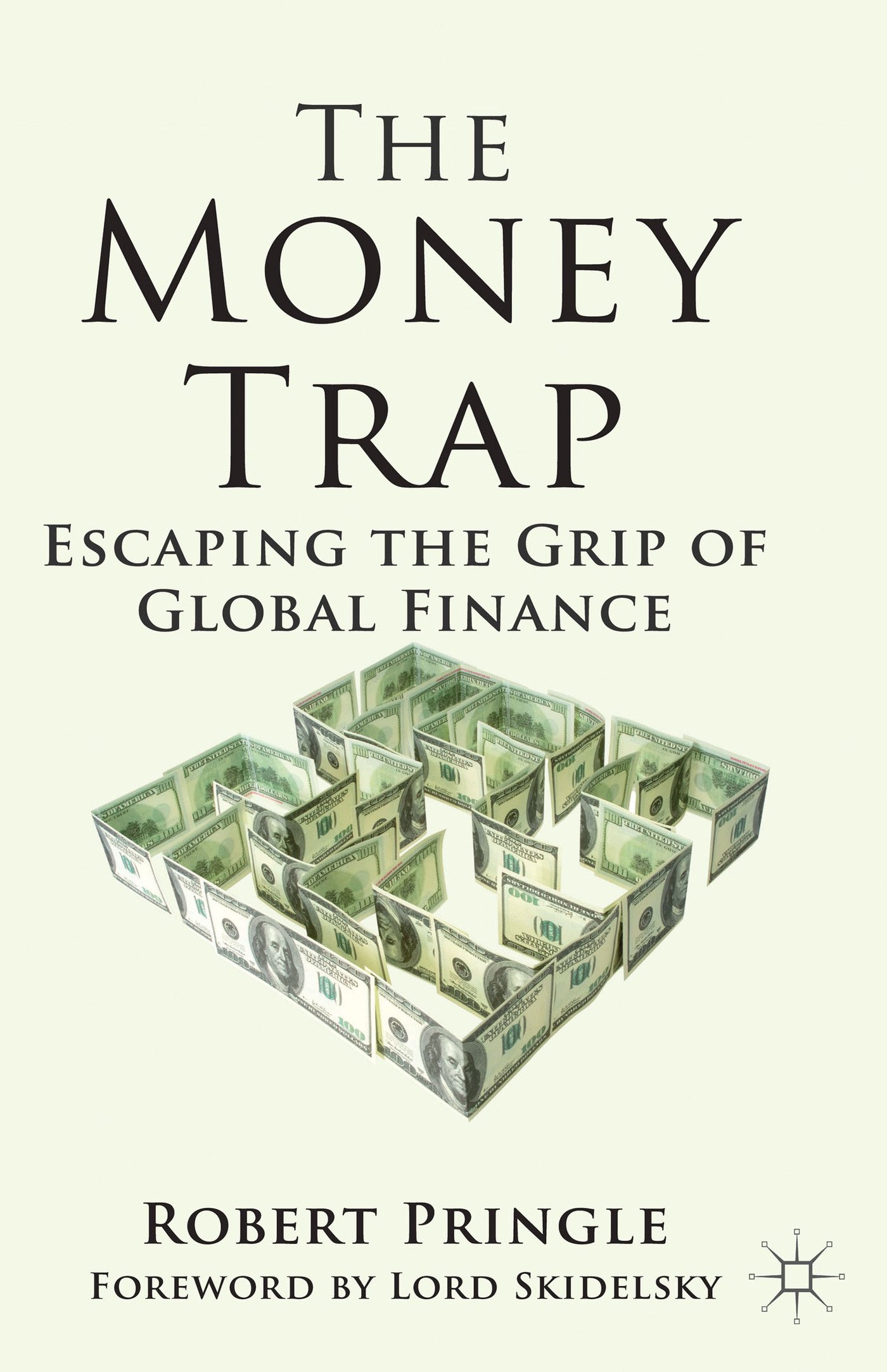 The Money Trap: How to Escape the Grip of Global Finance - Personal Finance & Investment Guide for Financial Freedom