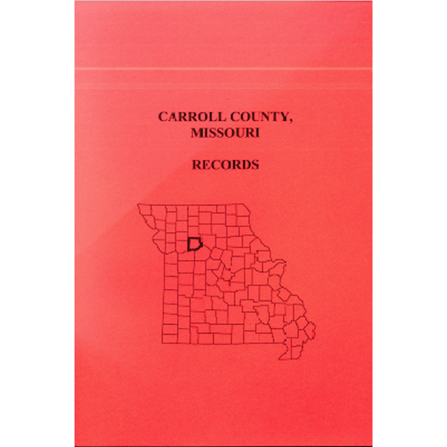 Carroll County Missouri Genealogy Records & Historical Documents - Research Ancestry, Land Deeds & Vital Statistics for Family History