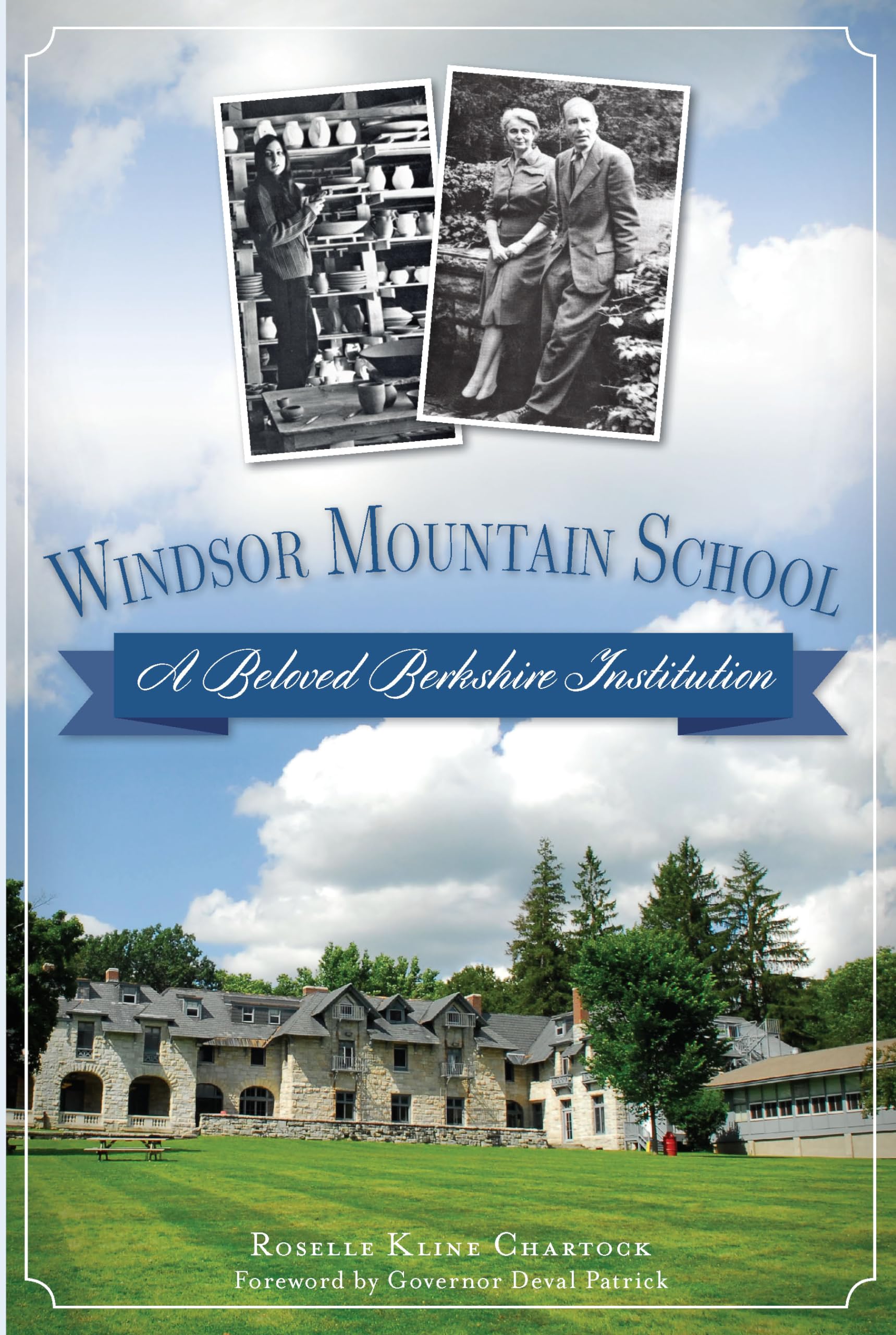 Windsor Mountain School: A Historic Berkshire Landmark & Beloved Educational Institution | Perfect for Alumni Gifts & New England Travel Guides