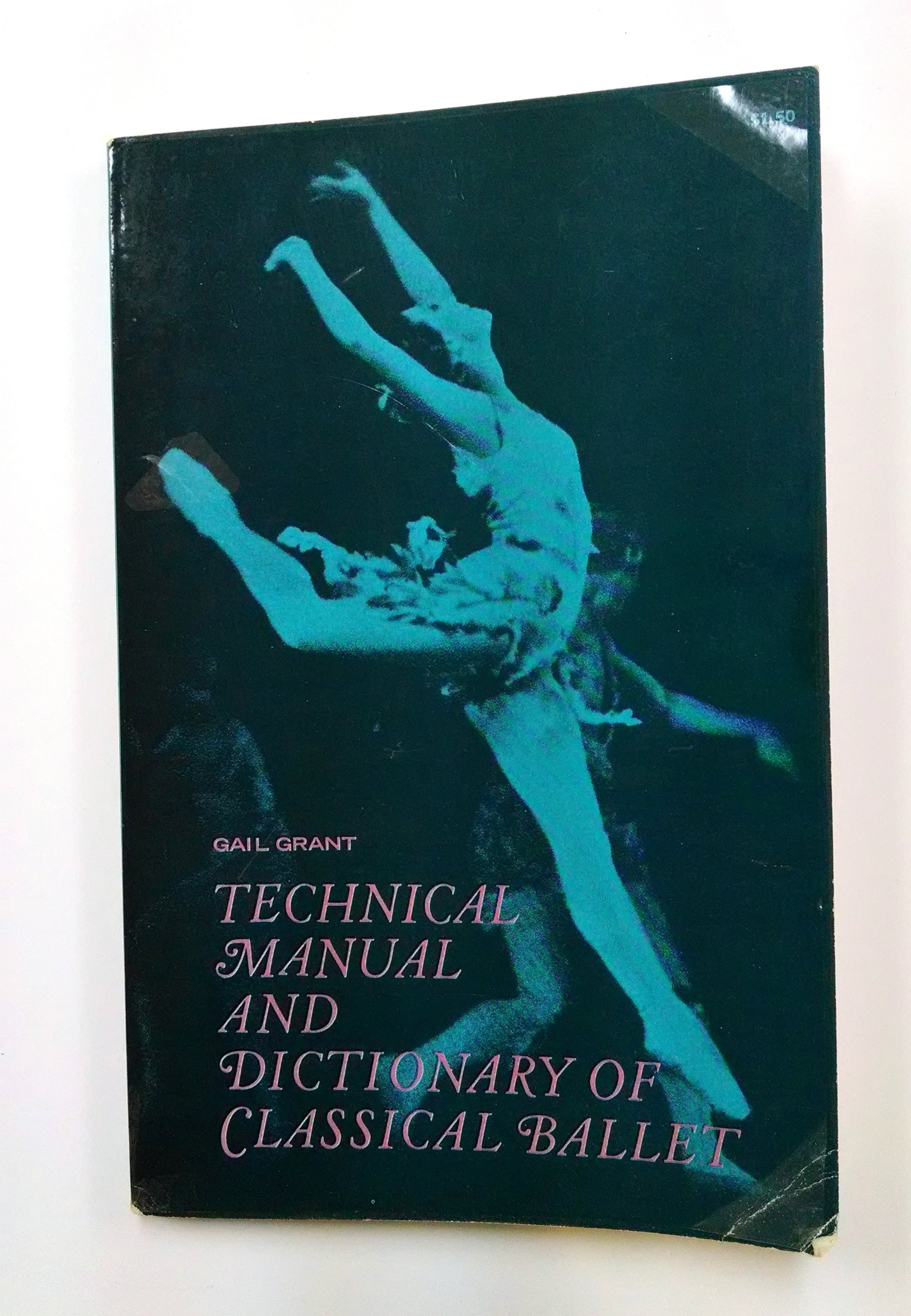 Technical Manual and Dictionary of Classical Ballet - Dover Dance Books | Essential Guide for Ballet Students, Teachers & Performers | Perfect for Dance Classes, Choreography & Ballet Terminology Reference
