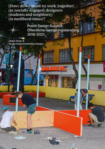 How to Work Together as Socially Engaged Designers, Students, and Neighbors in Neoliberal Times – Collaboration Strategies for Creative Professionals