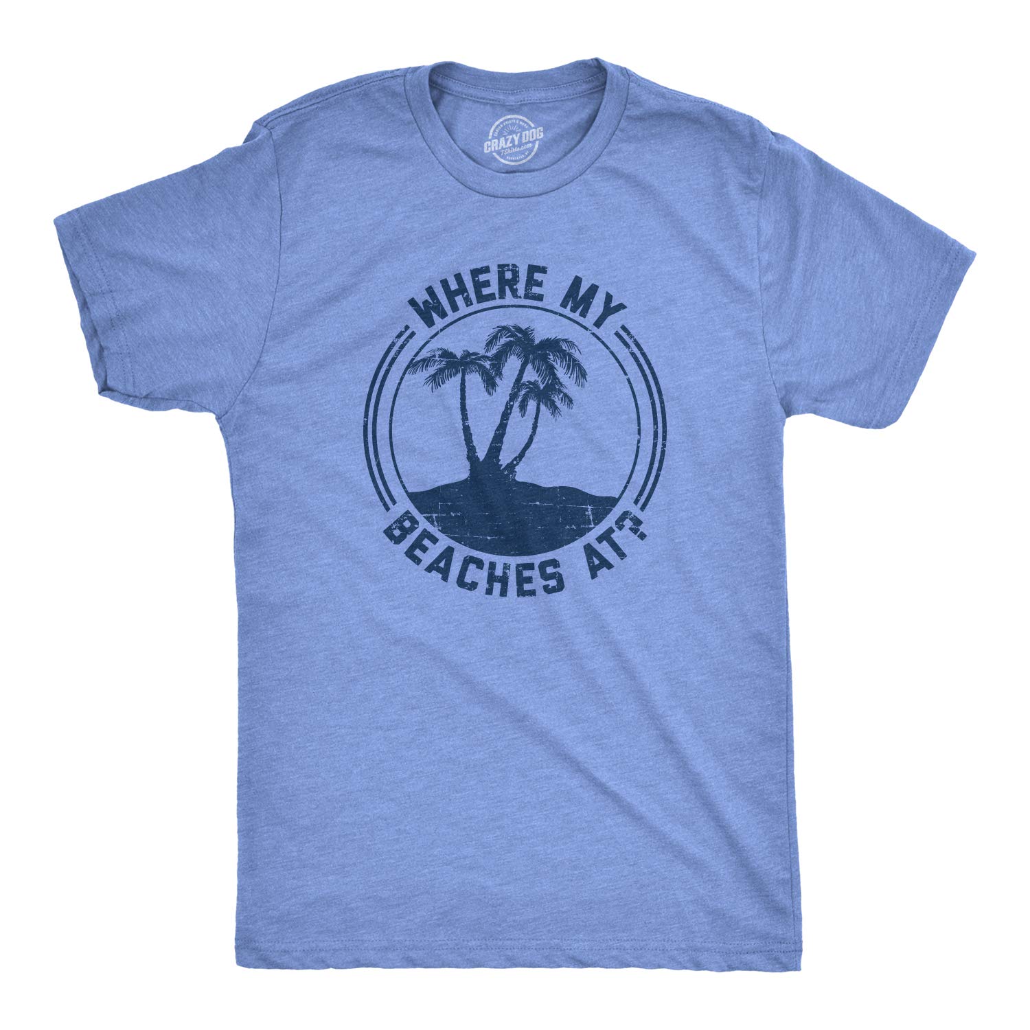 Funny Men's Summer Vacation T-Shirt - 'Where My Beaches At' Graphic Tee | Crazy Dog Apparel | Beach Party, Casual Wear & Gifts