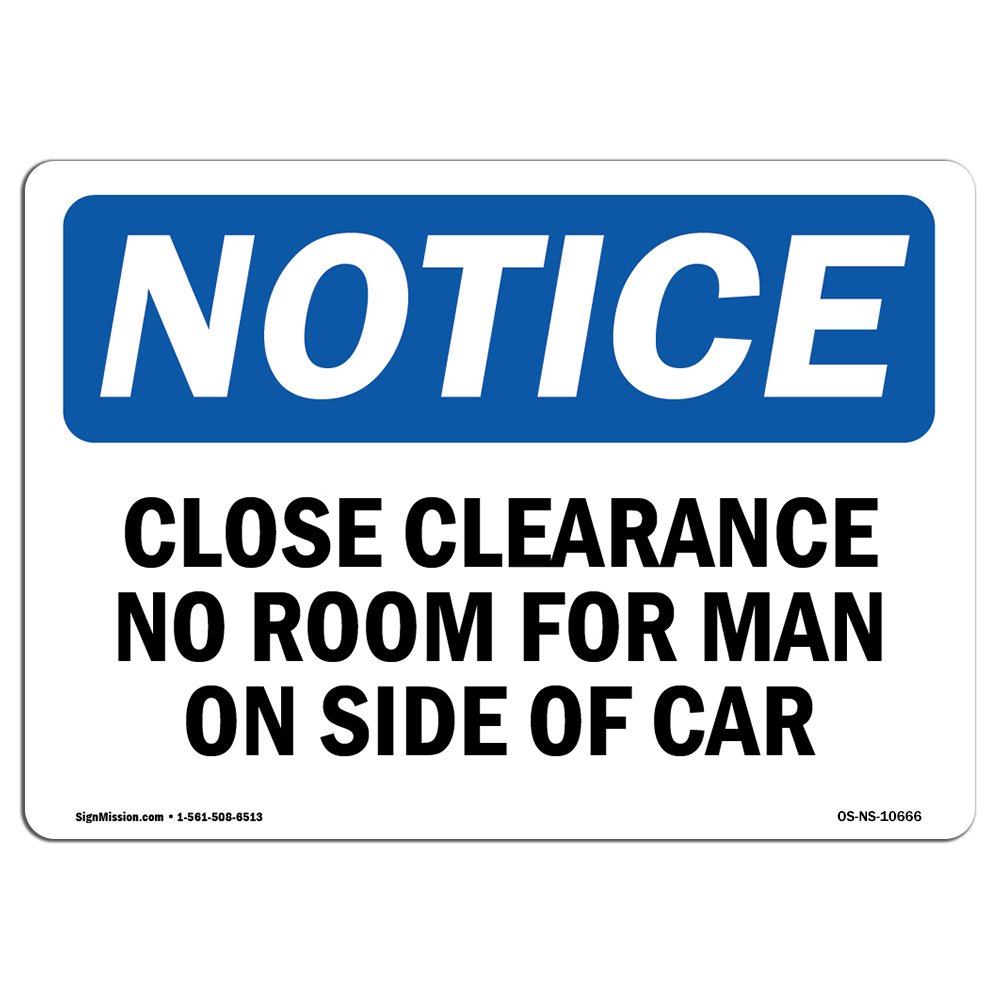 OSHA Notice Sign - Close Clearance No Room for Man On Side of Vehicle | Durable Aluminum Safety Sign | Workplace Compliance for Construction Sites, Warehouses & Auto Shops | Made in USA | Perfect for Forklift Zones & Narrow Aisles