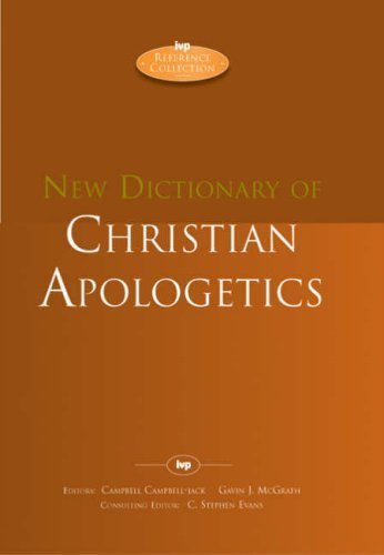 New Dictionary of Christian Apologetics by W. C. Campbell-Jack & Gavin McGrath (2006) - Essential Theology Reference for Students, Pastors & Scholars - Perfect for Bible Study, Sermon Prep & Academic Research