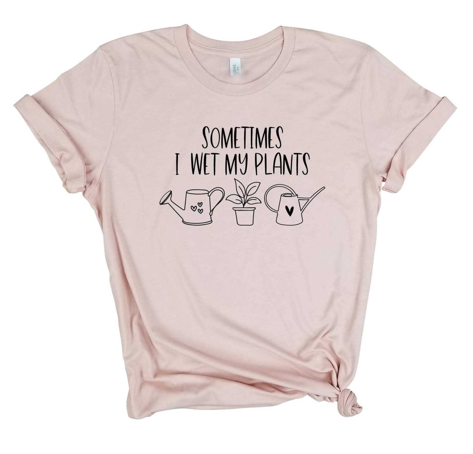 Sometimes I Wet My Plants - Funny Gardening T-Shirt for Plant Lovers | Vegan & Plant-Powered Farmer Shirt | Perfect Gift for Crazy Plant Ladies & Garden Enthusiasts | Great for Gardening, Farming & Outdoor Activities