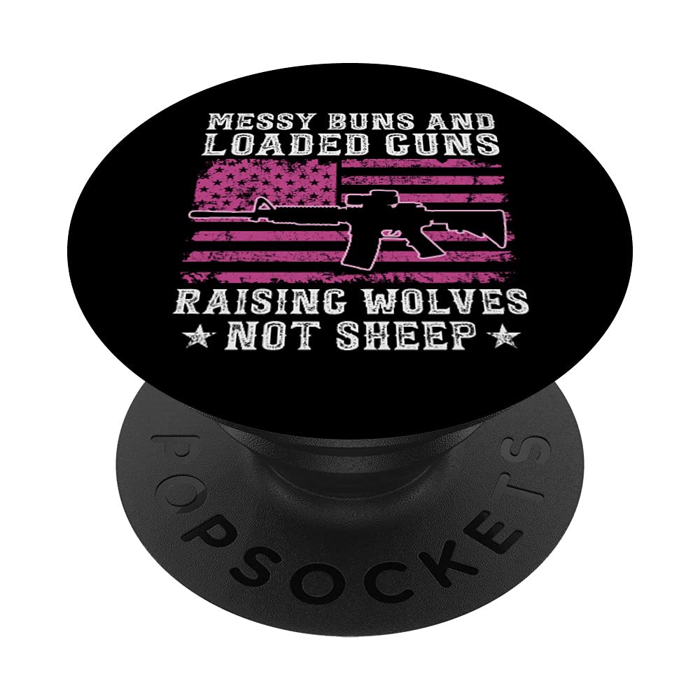 Messy Buns & Loaded Guns - Funny Gun Mom PopSockets Swappable PopGrip for Phone | Perfect for Gun Enthusiasts, Shooting Range & Outdoor Adventures