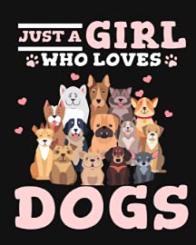 Just a Girl Who Loves Dogs8