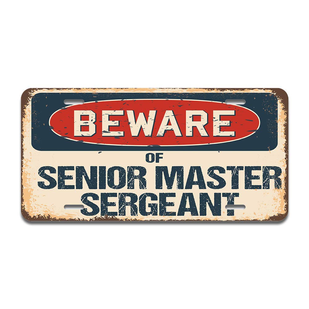 SignMission Beware of Senior Master Sergeant Aluminum License Plate 12