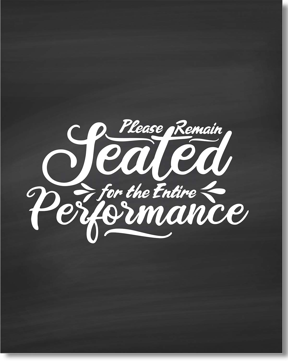 Please Remain Seated for the Entire Performance Wall Art Print - 32x40 Inch Unframed Canvas Poster - Modern Bathroom Decor & Powder Room Wall Decor - Perfect for Home, Office or Gift Giving