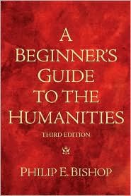 Beginner's Guide to the Humanities - 3rd Edition Textbook | Essential Humanities Study Guide for College Students & Self-Learners | Perfect for Classroom Use & Independent Study