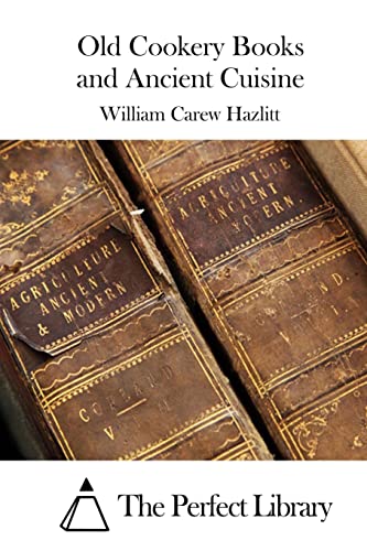 Old Cookery Books and Ancient Cuisine - Vintage Recipe Collection | Perfect Library | Ideal for Food Historians, Culinary Enthusiasts & Home Chefs