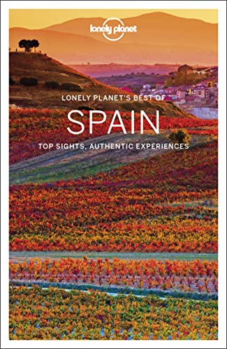 Lonely Planet Best of Spain Travel Guide 2024 - Top Attractions, Itineraries & Local Tips | Perfect for Solo Travelers, Couples & Family Vacations