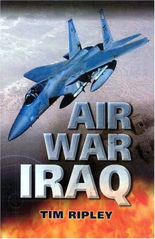 Air War in Iraq: Military History Book - Perfect for History Buffs & Aviation Enthusiasts | Great for Research, Gifts & Classroom Discussions