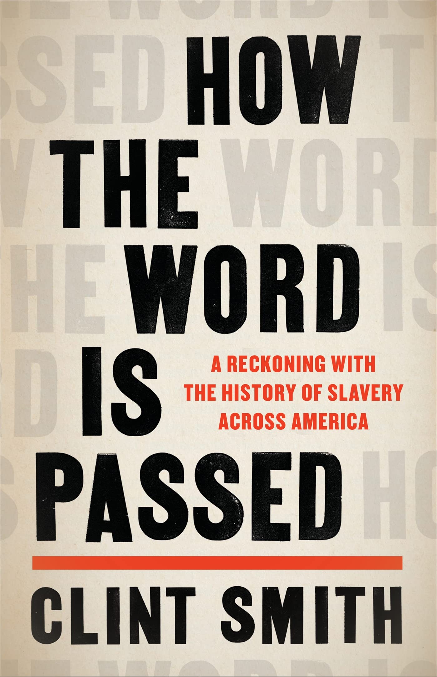 How the Word Is Passed: A Reckoning with Slavery History in America - Perfect for History Classes & Book Clubs