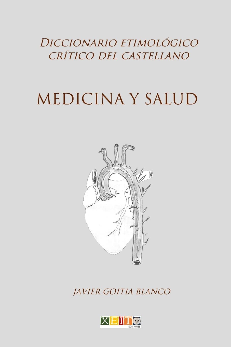 Critical Etymological Dictionary of Spanish: Medicine & Health Terms - Perfect for Students, Linguists & Medical Professionals