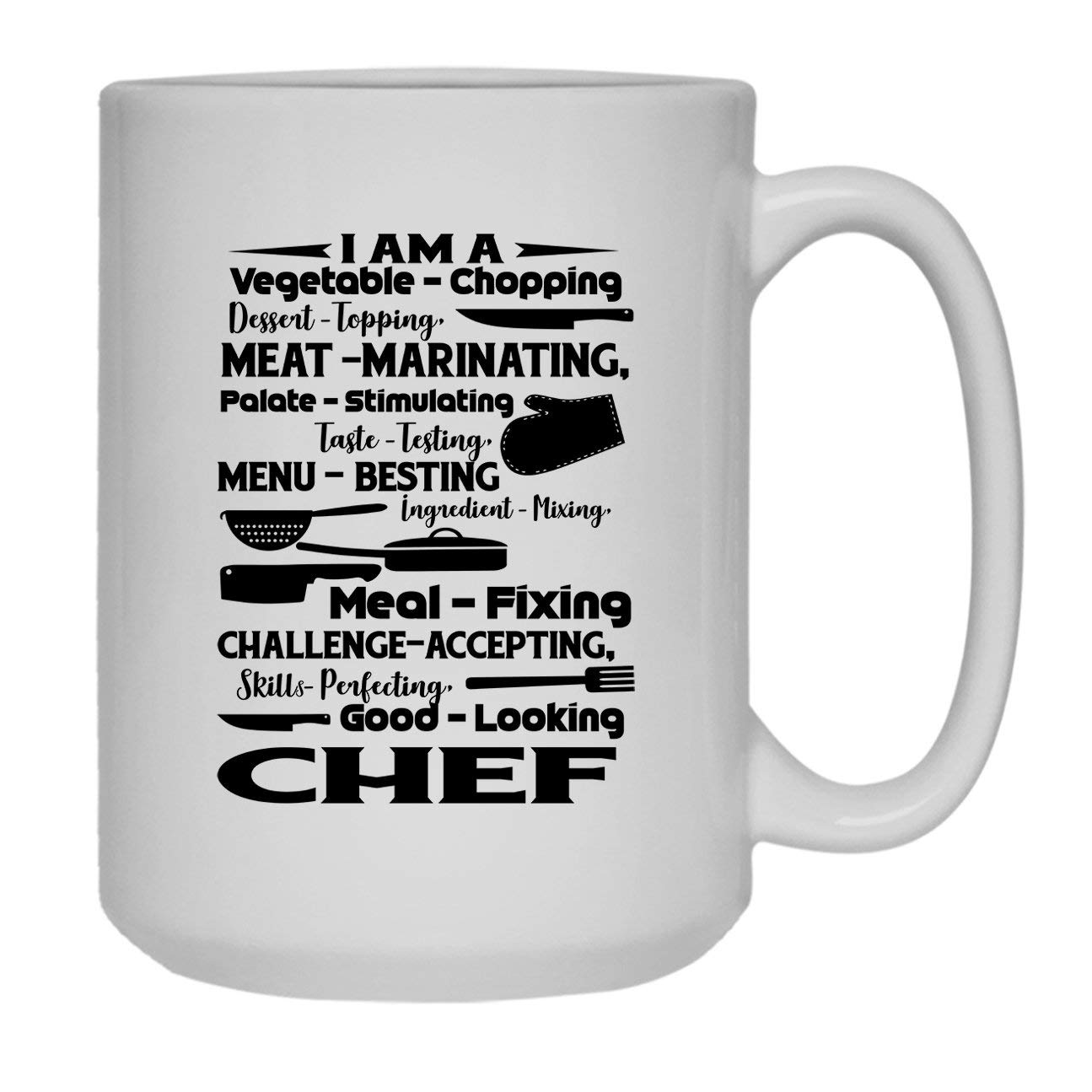 I Am A Chef Coffee Mug - 15 oz White Ceramic Cup for Coffee, Tea & Hot Drinks - Perfect for Chefs, Cooking Enthusiasts & Kitchen Gifts