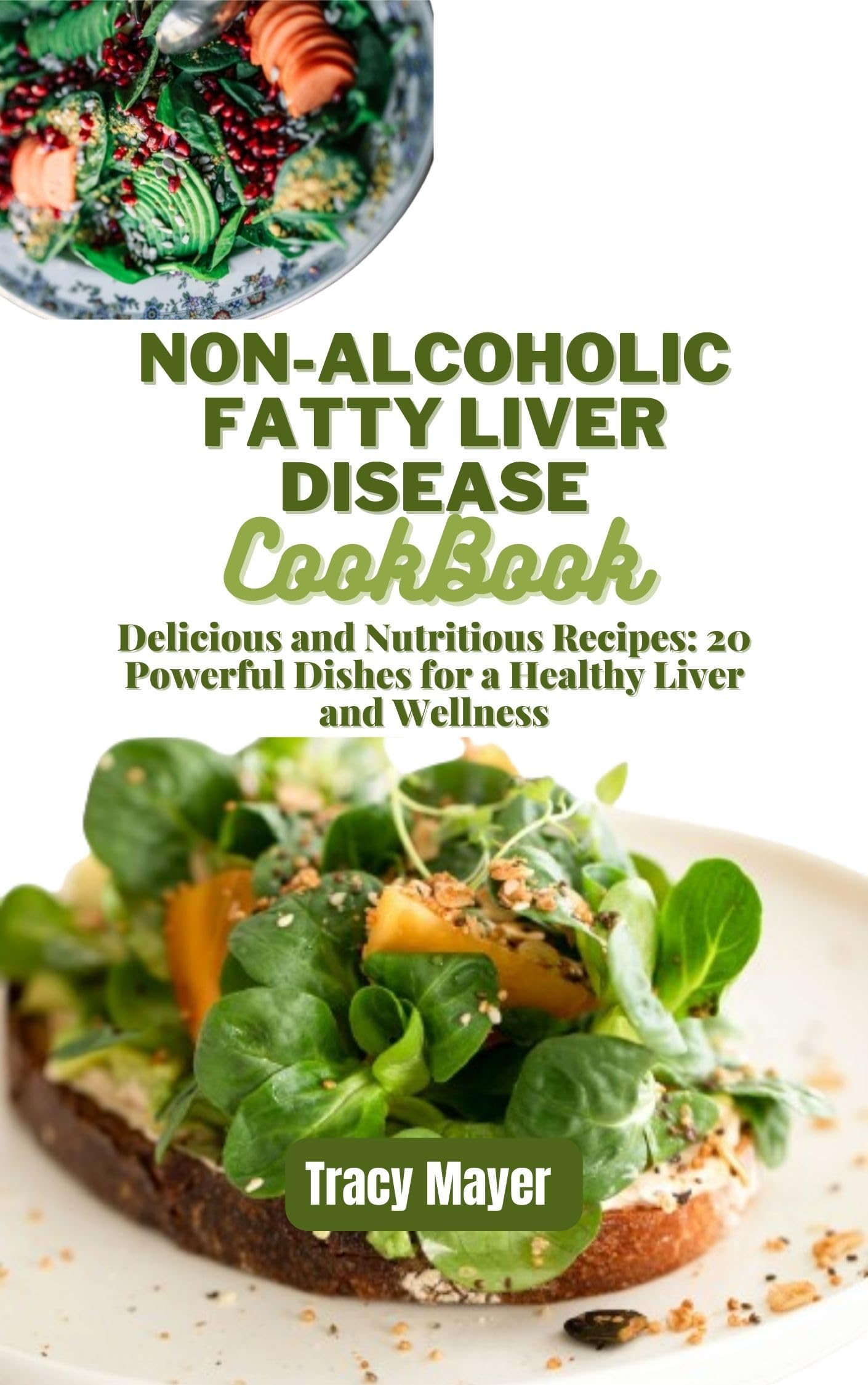 Fatty Liver Cookbook: 20 Healthy Recipes for Liver Wellness | NAFLD Diet Guide