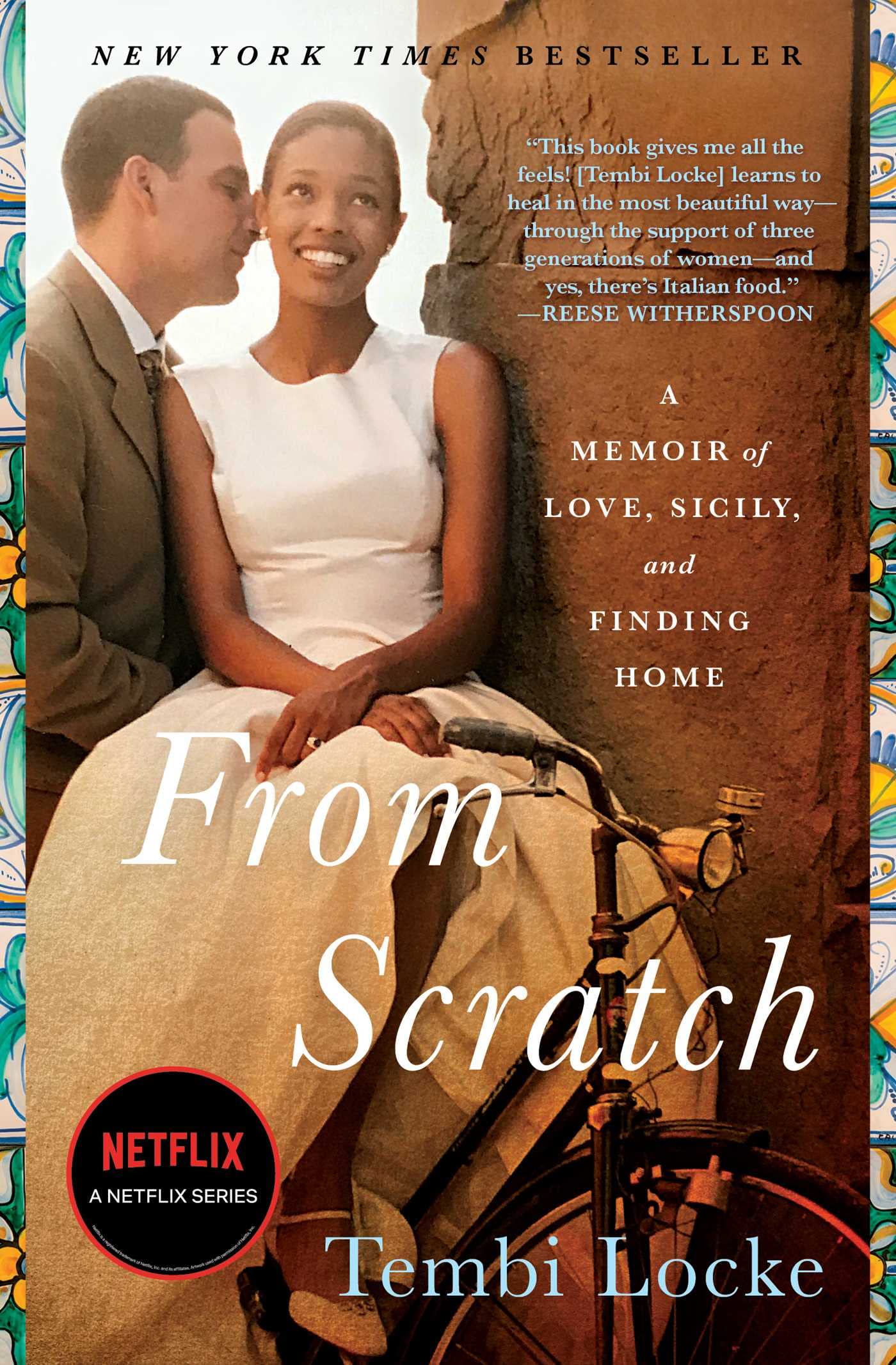 From Scratch: A Memoir of Love, Sicily, and Finding Home - Inspiring True Story of Self-Discovery, Italian Culture & Family Bonds | Perfect for Book Clubs, Travel Enthusiasts & Memoir Lovers