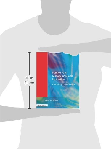 Positive Pupil Management & Motivation Strategies for Teachers - Classroom Behavior Improvement Techniques for Elementary & Middle School Students