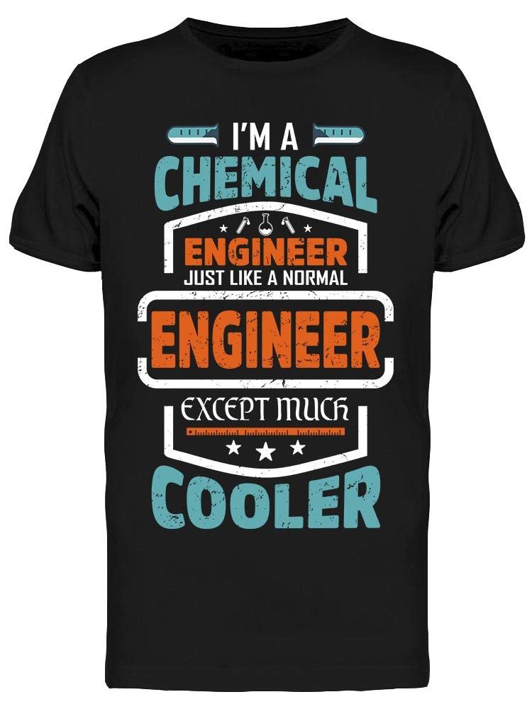 Chemical Engineer Much Cooler T-Shirt for Men | Funny Science Gift for Engineers & Students | Perfect for Work, Lab & Casual Wear