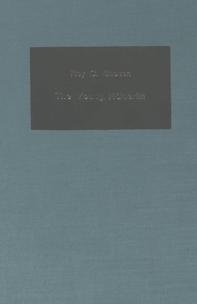 The Young Hölderlin: German Literature & Romantic Poetry Studies in America - Perfect for Literature Students & German Culture Enthusiasts