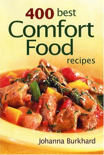 400 Best Comfort Food Recipes - Easy Homemade Meals for Family Dinners & Cozy Nights at Home