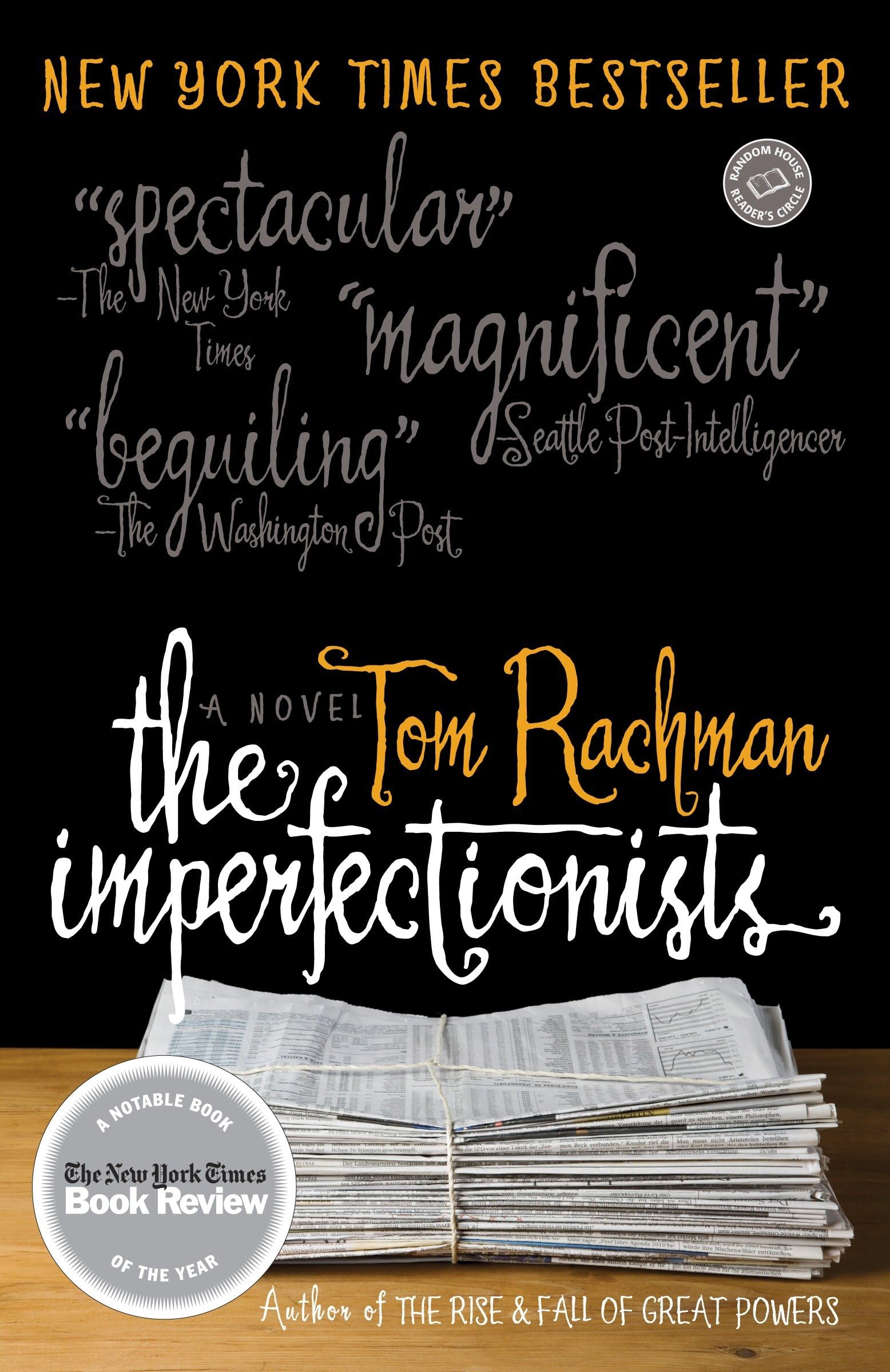 The Imperfectionists: A Novel by Tom Rachman | Random House Reader's Circle | Perfect for Book Clubs & Literary Fiction Lovers