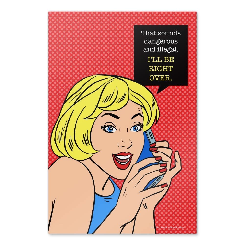 Funny Wall Art Poster - 'Sounds Dangerous and Illegal I'll Be Right Over' Humorous Home Decor | Perfect for Living Room, Bedroom & Office Decoration