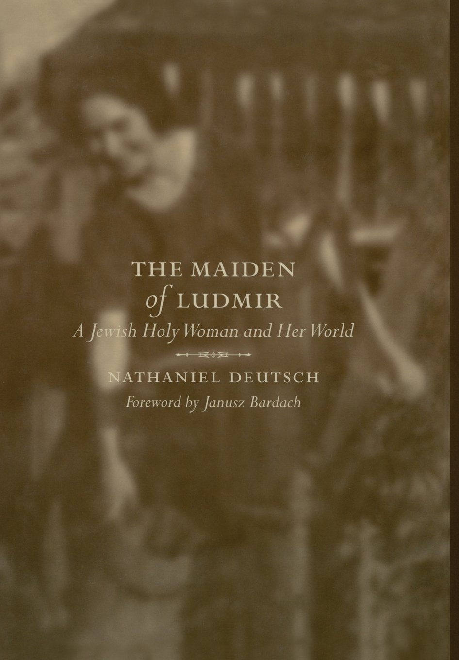 The Maiden of Ludmir: Biography of a Jewish Holy Woman & Her Spiritual Legacy | Jewish Mysticism Study, Women's History Book, Religious Scholar Gift