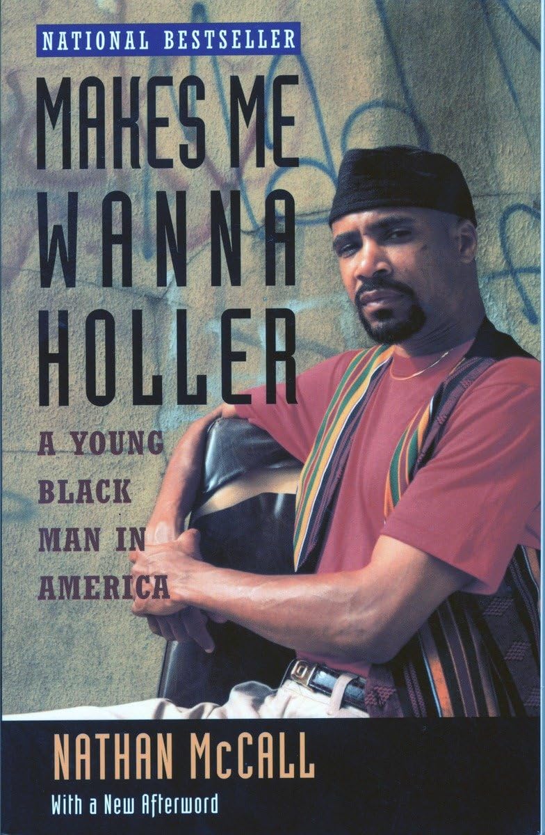 Makes Me Wanna Holler: A Young Black Man in America - Powerful Memoir on Race & Identity | Perfect for Book Clubs & Social Justice Discussions