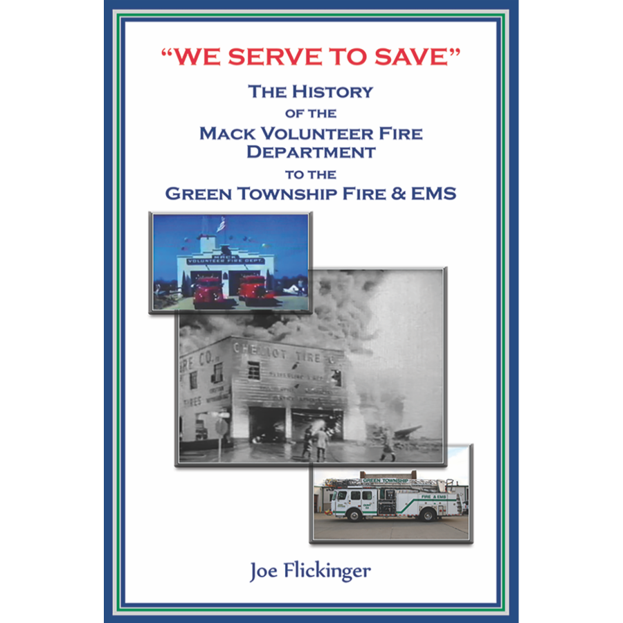Mack Volunteer Fire Department to Green Township Fire & EMS: A Historical Journey | Firefighting History Book for Enthusiasts & Community Members