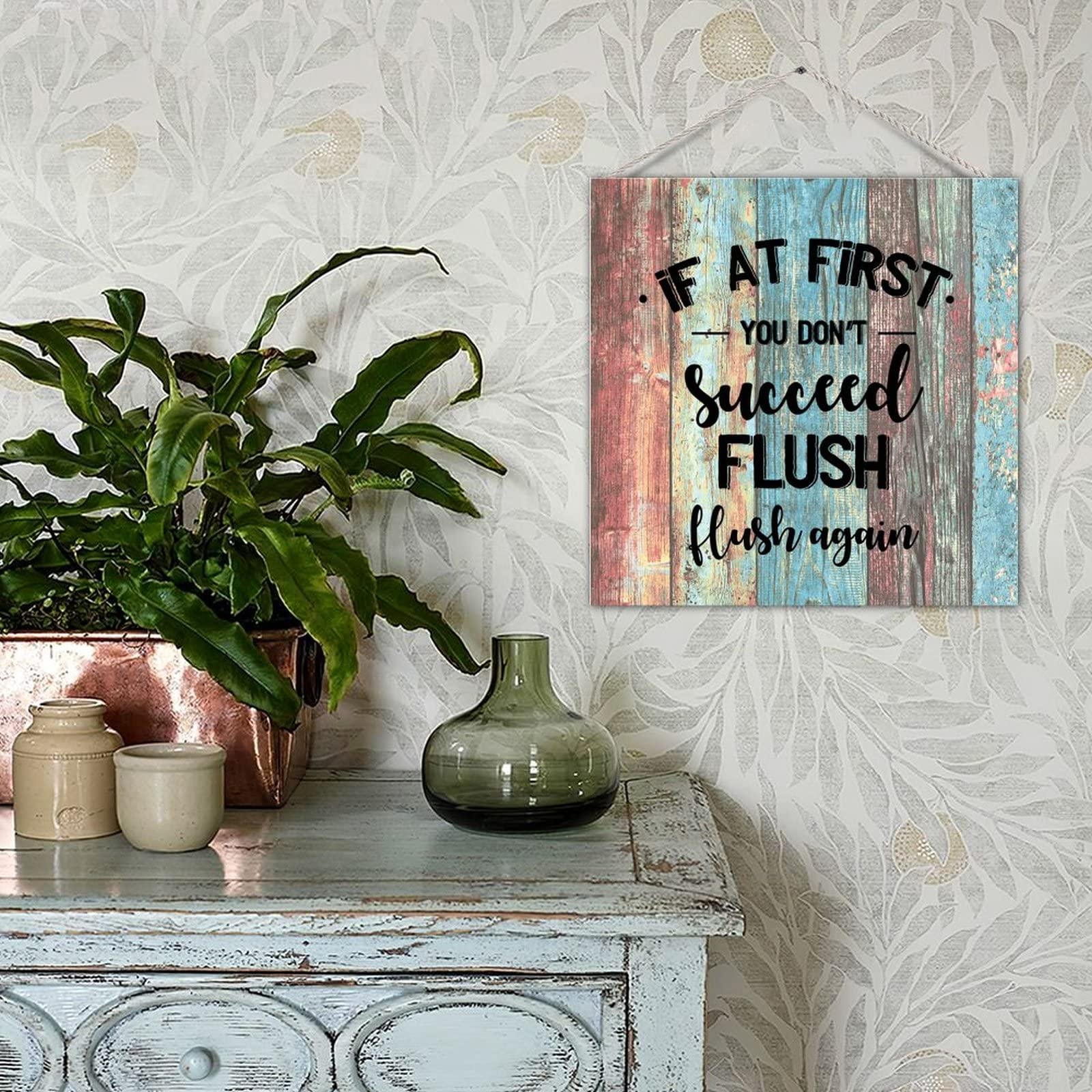 Farmhouse Bathroom Sign - Motivational Wood Plaque for Toilet Decor