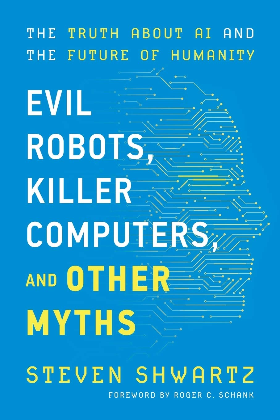 Evil Robots, Killer Computers, and Other AI Myths: The Truth About Artificial Intelligence and Humanity's Future | Exploring AI Ethics, Technology Impact & Future Scenarios