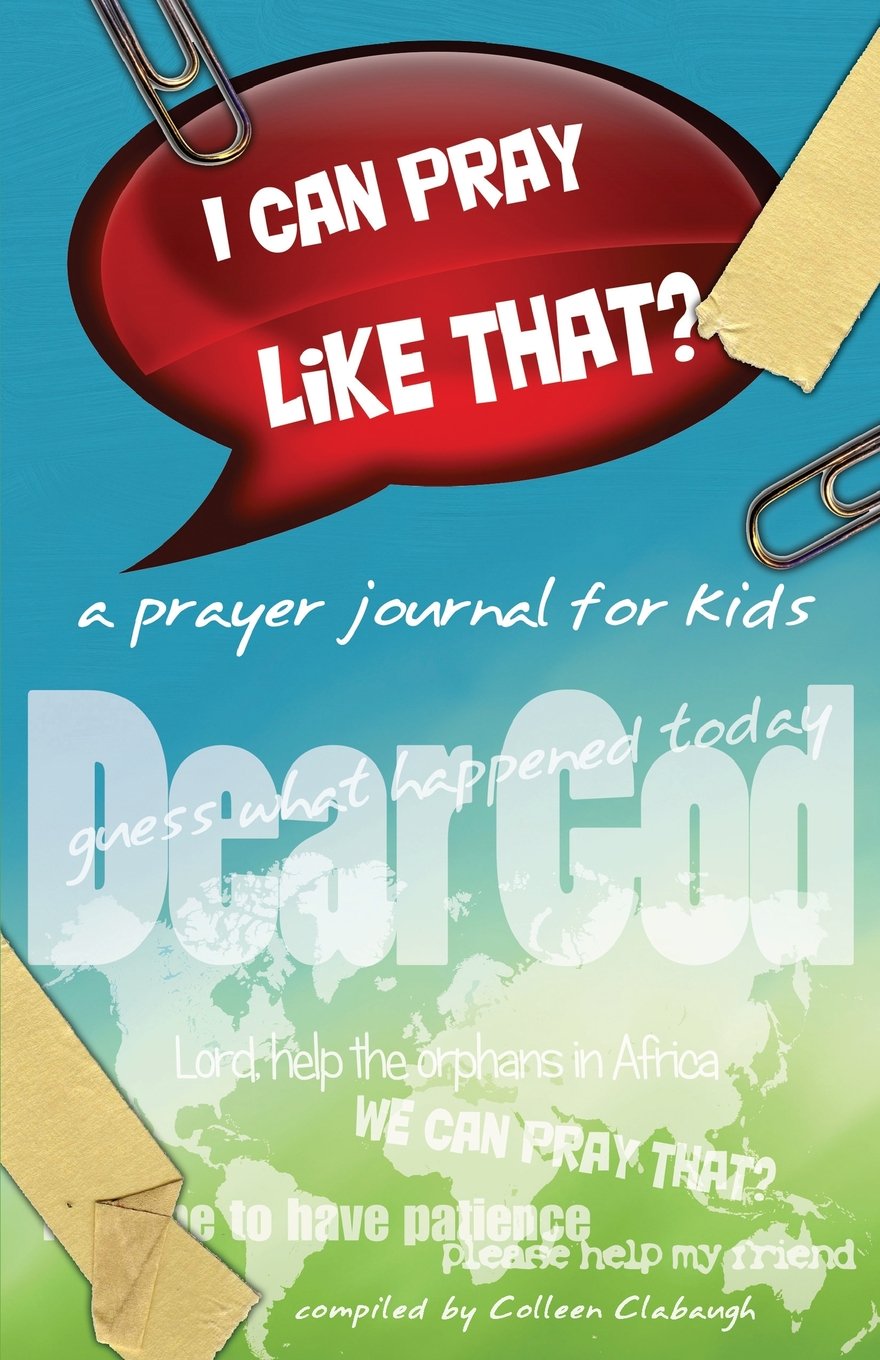 I Can Pray Like That? A Kid's Prayer Journal - Christian Children's Devotional Book for Daily Bible Study & Faith Building - Perfect for Bedtime, Sunday School & Family Worship