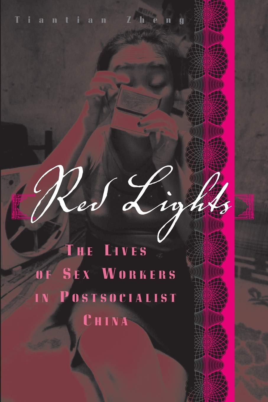 Red Lights: The Lives of Sex Workers in Postsocialist China - Nonfiction Book on Modern Chinese Society & Gender Studies | Perfect for Sociology Research & Cultural Analysis