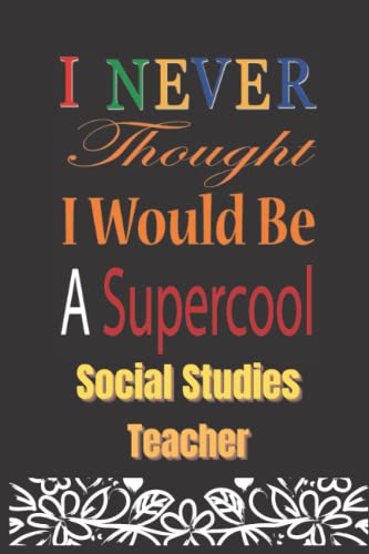 Funny Social Studies Teacher Gifts - Blank Lined Journal Notebook for Coworker Appreciation, Women's Writing Notebook | Unique Birthday or Welcome to Team Gift Idea | Perfect for Classroom Notes, Lesson Planning & Teacher Appreciation Week