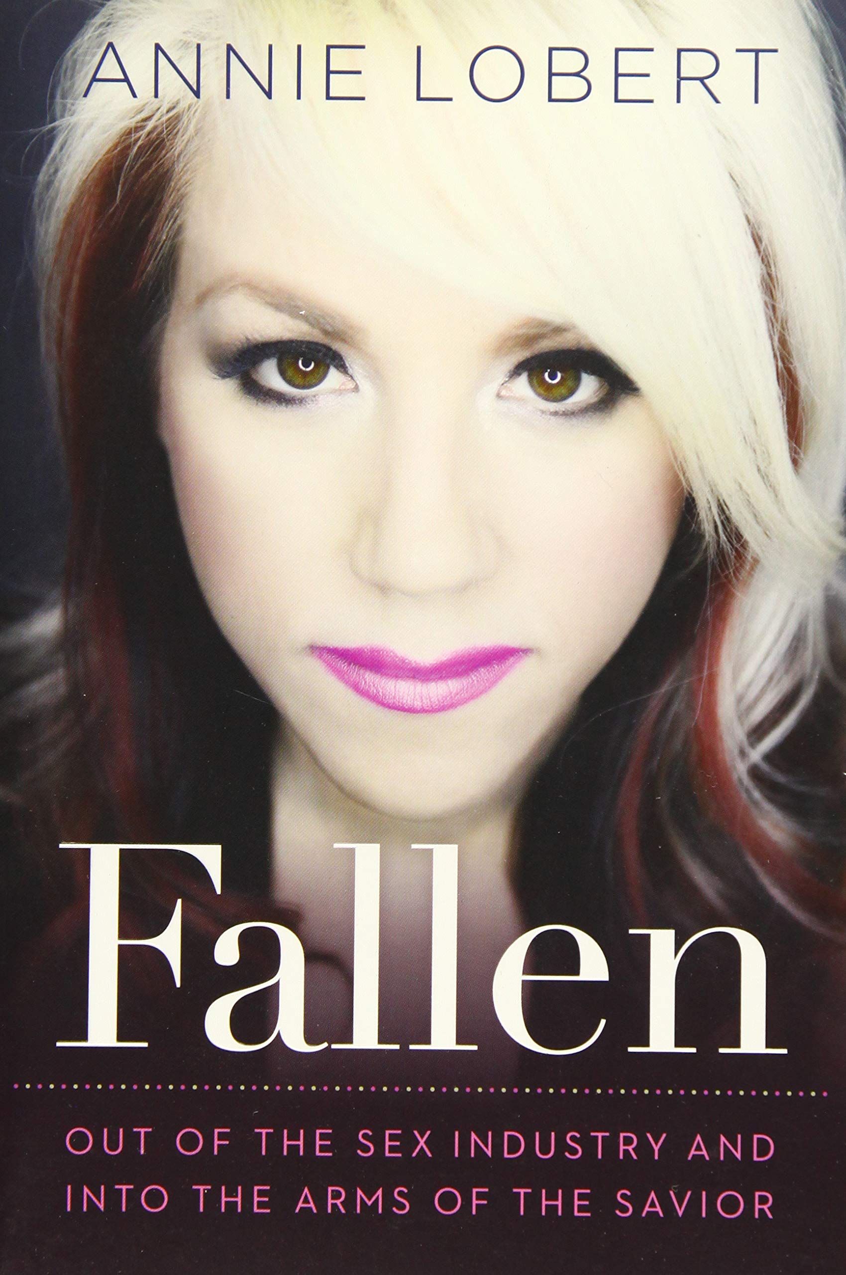 Fallen: Out of the Sex Industry & Into the Arms of the Savior - Inspirational Christian Book About Redemption & Transformation - Perfect for Bible Study & Personal Growth