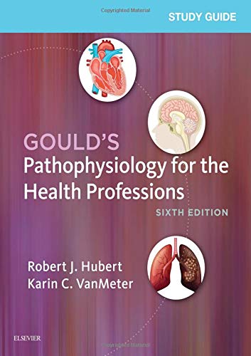 **Gould's Pathophysiology for the Health Professions - Comprehensive Study Guide & Exam Prep for Nursing & Medical Students | Perfect for NCLEX, USMLE & Clinical Practice**