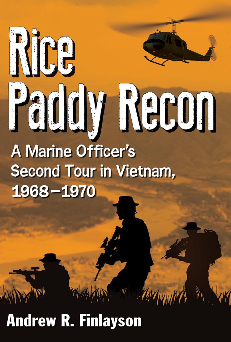Rice Paddy Recon: A Marine Officer's Vietnam War Memoir 1968-1970 - Military History Book for Veterans & History Enthusiasts